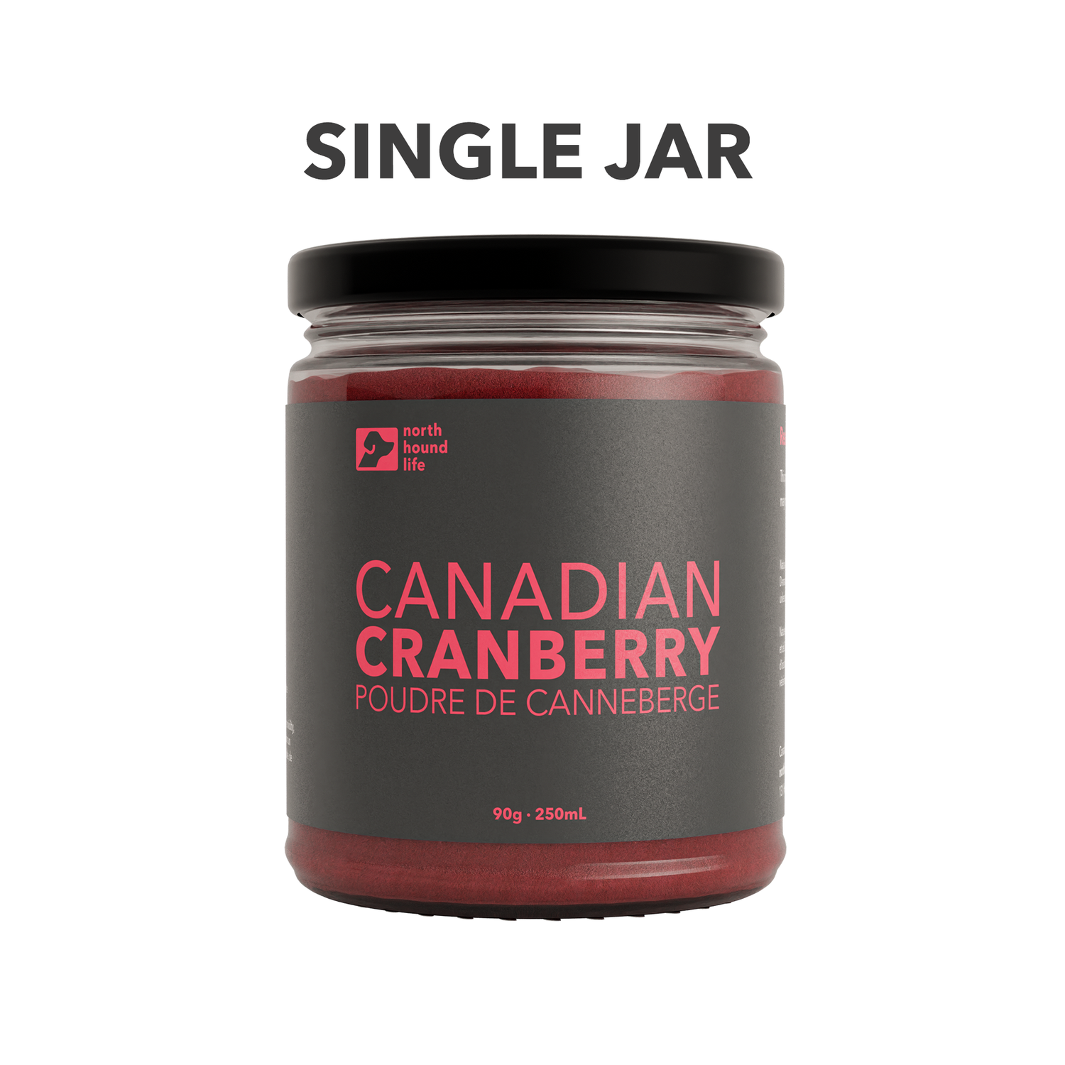 A recyclable glass jar containing Canadian Cranberry powder, labeled with the brand 'North Hound Life' - with text SINGLE JAR above jar